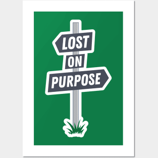 Lost on Purpose Posters and Art